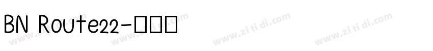 BN Route22字体转换